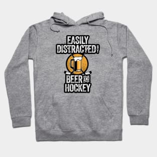 Easily Distracted by Beer and Hockey Hoodie